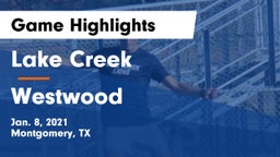 Lake Creek  vs Westwood  Game Highlights - Jan. 8, 2021
