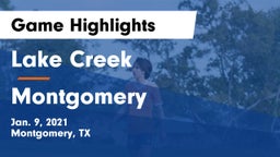 Lake Creek  vs Montgomery  Game Highlights - Jan. 9, 2021