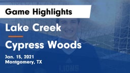 Lake Creek  vs Cypress Woods  Game Highlights - Jan. 15, 2021