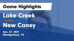 Lake Creek  vs New Caney  Game Highlights - Jan. 27, 2021