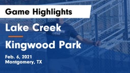 Lake Creek  vs Kingwood Park  Game Highlights - Feb. 6, 2021