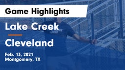 Lake Creek  vs Cleveland  Game Highlights - Feb. 13, 2021