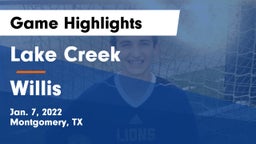 Lake Creek  vs Willis  Game Highlights - Jan. 7, 2022