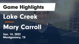 Lake Creek  vs Mary Carroll  Game Highlights - Jan. 14, 2022