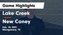 Lake Creek  vs New Caney  Game Highlights - Feb. 18, 2022