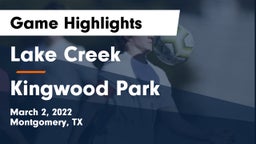 Lake Creek  vs Kingwood Park  Game Highlights - March 2, 2022