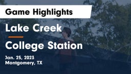 Lake Creek  vs College Station  Game Highlights - Jan. 25, 2023