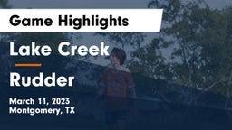 Lake Creek  vs Rudder  Game Highlights - March 11, 2023