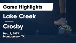 Lake Creek  vs Crosby  Game Highlights - Dec. 8, 2023