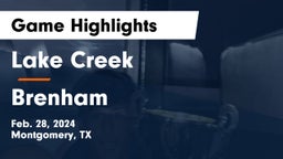 Lake Creek  vs Brenham  Game Highlights - Feb. 28, 2024
