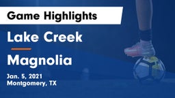 Lake Creek  vs Magnolia  Game Highlights - Jan. 5, 2021