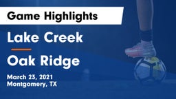 Lake Creek  vs Oak Ridge  Game Highlights - March 23, 2021
