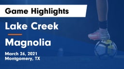 Lake Creek  vs Magnolia  Game Highlights - March 26, 2021