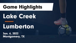 Lake Creek  vs Lumberton  Game Highlights - Jan. 6, 2022