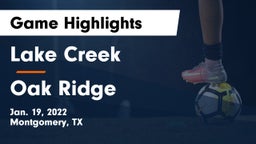 Lake Creek  vs Oak Ridge  Game Highlights - Jan. 19, 2022