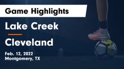 Lake Creek  vs Cleveland  Game Highlights - Feb. 12, 2022