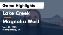 Lake Creek  vs Magnolia West  Game Highlights - Jan. 31, 2023