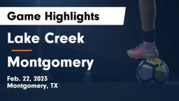Lake Creek  vs Montgomery  Game Highlights - Feb. 22, 2023