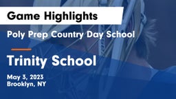 Poly Prep Country Day School vs Trinity School Game Highlights - May 3, 2023