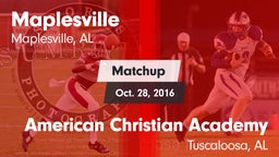 Matchup: Maplesville vs. American Christian Academy  2016