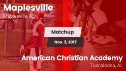 Matchup: Maplesville vs. American Christian Academy  2017
