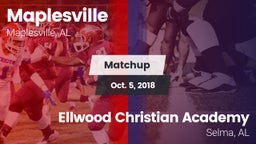 Matchup: Maplesville vs. Ellwood Christian Academy  2018