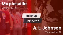 Matchup: Maplesville vs. A. L. Johnson  2019