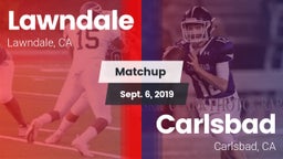 Matchup: Lawndale vs. Carlsbad  2019