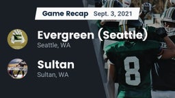 Recap: Evergreen  (Seattle) vs. Sultan  2021