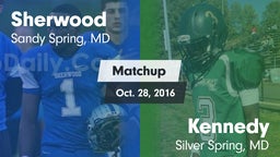 Matchup: Sherwood vs. Kennedy  2016