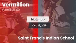 Matchup: Vermillion vs. Saint Francis Indian School 2018