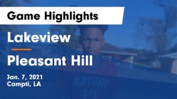 Lakeview  vs Pleasant Hill  Game Highlights - Jan. 7, 2021