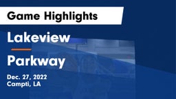 Lakeview  vs Parkway  Game Highlights - Dec. 27, 2022