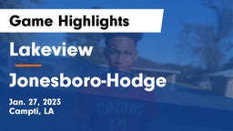 Lakeview  vs Jonesboro-Hodge  Game Highlights - Jan. 27, 2023