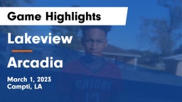Lakeview  vs Arcadia  Game Highlights - March 1, 2023
