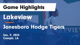 Lakeview  vs Jonesboro Hodge Tigers  Game Highlights - Jan. 9, 2024