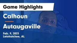 Calhoun  vs Autaugaville  Game Highlights - Feb. 9, 2023