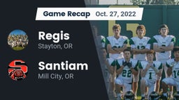 Recap: Regis  vs. Santiam  2022