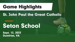  St. John Paul the Great Catholic  vs Seton School Game Highlights - Sept. 12, 2023