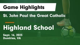  St. John Paul the Great Catholic  vs Highland School Game Highlights - Sept. 16, 2023