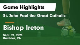  St. John Paul the Great Catholic  vs Bishop Ireton  Game Highlights - Sept. 21, 2023