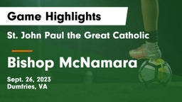  St. John Paul the Great Catholic  vs Bishop McNamara  Game Highlights - Sept. 26, 2023