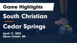 South Christian  vs Cedar Springs  Game Highlights - April 17, 2023