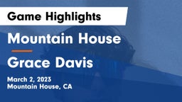 Mountain House  vs Grace Davis  Game Highlights - March 2, 2023