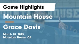 Mountain House  vs Grace Davis  Game Highlights - March 28, 2023