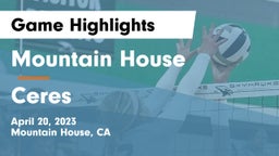 Mountain House  vs Ceres  Game Highlights - April 20, 2023