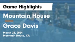 Mountain House  vs Grace Davis Game Highlights - March 28, 2024