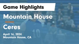 Mountain House  vs Ceres Game Highlights - April 16, 2024