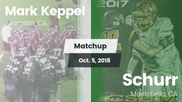Matchup: Mark Keppel vs. Schurr  2018