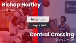 Matchup: Bishop Hartley vs. Central Crossing  2017